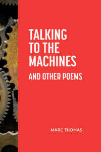 Talking to the Machines by Marc Thomas