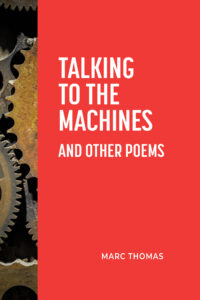 Talking to the Machines by Marc Thomas