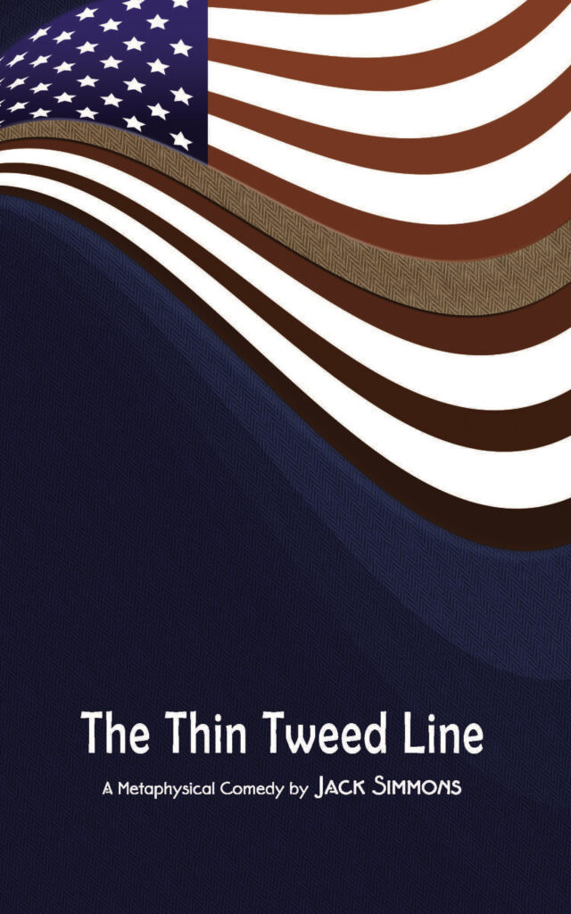 The Thin Tweed Line: A Metaphysical Comedy by Jack Simmons