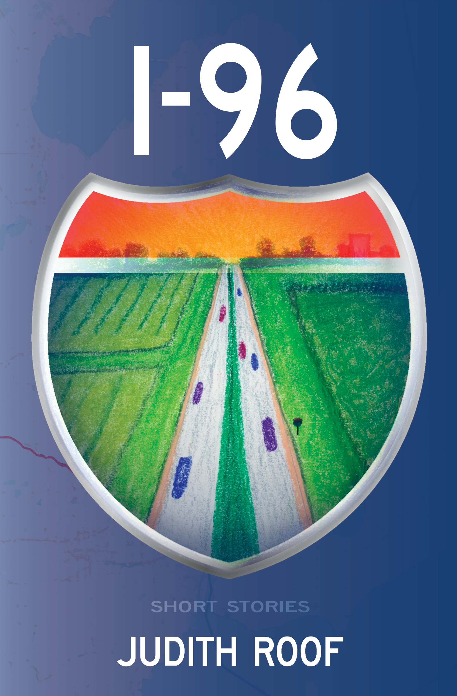I-96: Short Stories by Judith Roof